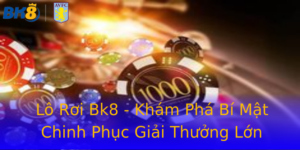 Lô Rơi Bk8 - Khám Phá Bí Mật Chinh Phục Giải Thưởng Lớn 4 Lo Roi Bk8 Kham Pha Bi Mat Chinh Phuc Giai Thuong Lon